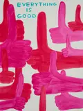 David Shrigley, EVERYTHING IS GOOD, 2023, Screenprint, 5/125