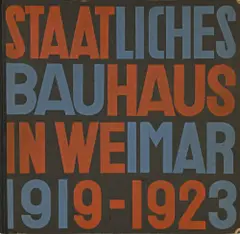Bauhaus, Staatliches Bauhaus in Weimar. 1919–1923, Herausgegeben vom Staatlichen Bauhaus in Weimar und Karl Nierendorf in Köln. Weimar/München, Bauhaus-Verlag, 1923 Orig.-Kart.-Bd