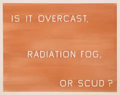 Ed Ruscha, Is it Overcast, Radiation Fog, or Scud?, 1990, pastel on paper
