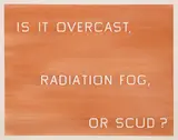 Ed Ruscha, Is it Overcast, Radiation Fog, or Scud?