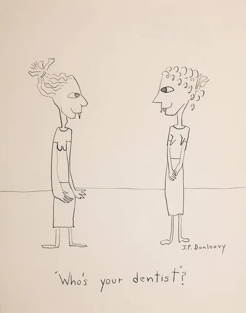 J.P. Donleavy, WHO'S YOUR DENTIST?, pen and ink