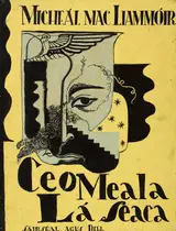 Mícheál MacLíammóir, CEO MEALA LÁ SEACA [ A HONEY DEW ON A DAY OF FROST], AISTEORÍ FAOI DHÁ SHOLAS [ACTORS IN TWO LIGHTS] and BLÁTH AGUS TAIBHSE [FLOWER AND GHOST]