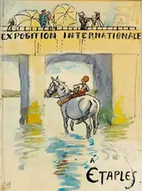 Edith Anna Somerville, EXPOSITION INTERNATIONALE ¦ ETAPLES and PROOF FOR DUST-JACKET OF HAPPY DAYS! (A PAIR)