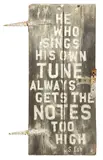 S. Esh, He Who Sings His Own Tune Always Gets the Notes Too High, Contemporary stencil art on salvaged door