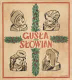 Zofia Stryjeńska, GUSŁA SŁOWIAN