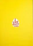 David Shrigley, I Like Exist-ing, colour print, edition of 250