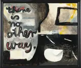 Colin McCahon, There is no other way, enamel on board