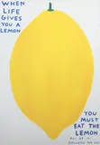 David Shrigley, When Life Gives you a Lemon, screenprint on 200gm Munken Lynx Paper, open edition