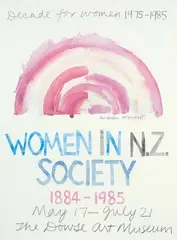 Gretchen Albrecht, Women in NZ Society 1884 - 1995, exhibition poster, The Dowse Art Museum May 17 - July 21, 1985
