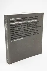 Okwui Enwezor, Archive Fever: Uses of the Document in Contemporary Art