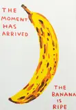 David Shrigley, The Moment Has Arrived (2019), screenprint on 200g Munken Lynx paper, open edition