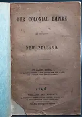 James Busby, Our Colonial Empire and the Case of New Zealand