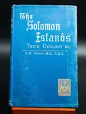 H.B. Guppy, The Solomon Islands; Their Geology, General Features, and Suitability for Colonisation