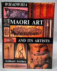 Whaowhia Māori Art and Its Artists by Gilbert Archey [2 Titles], sold Dec 2023