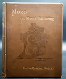 Horatio Gordon Robley [Association Signed Copy], Moko; or Māori Tattooing