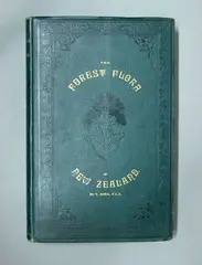 T Kirk, The Forest Flora of New Zealand