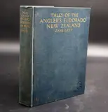 Zane Grey, Tales of The Angler’s Eldorado