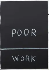John Reynolds, Poor Work, oil pastel and screenprint on paper