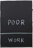 John Reynolds, Poor Work, oil pastel and screenprint on paper