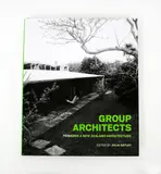 Julia Gatley, Long Live the Modern, Julia Gatley (ed.), <i>Group Architects</i>