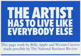 Billy Apple, The Artist Has to Live Like Everybody Else, limited edition screenprint commissioned for The NBR June 4, 2003