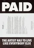 Billy Apple, Paid: The Artist Has To Live Like Everybody Else, screenprint on Testrip Gallery letter