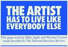 The Artist Has To Live Like Everybody Else by Billy Apple, limited edition screenprint commissioned for the NBR, June 4th 2003, offered Aug 2012