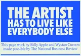 Billy Apple, The Artist Has To Live Like Everybody Else, limited edition screenprint commissioned for the NBR, June 4th 2003