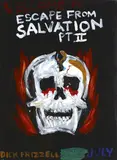 Dick Frizzell, Welcome to Escape from Salvation PT II