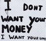 Richard Lewer, I Don't Want Your Money I Want Your Love