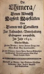 Nicolò Minato, Die Chimera, denen römisch kayserl. Majestättenvon Damen und Kavalliern zur Faßnachts-Unterhaltung gesungener vorgestellt