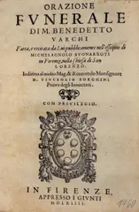 Orazione funerale di m. Benedetto Varchi: fatta, e recitata da lui pubblicamente nell'essequie di Michelagnolo Buonarroti in Firenze, nella chiesa di San Lorenzo by Benedetto Varchi, sold May 2025