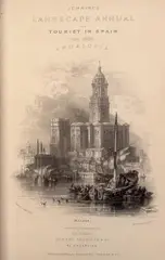Thomas Roscoe, The Tourist in Spain. Andalusia