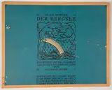 Julius Bittner, Der Bergsee. Entwürfe and Erläuterungen zu den Bühnenbildern von Koloman Moser