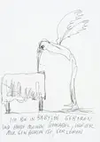 Ich bin in Babylon geboren und habe meinen Schnabel, wie er mir gewachsen ist, verloren by Günter Brus, India ink on paper, sold Apr 2025