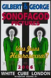 Gilbert&George, Sonofagod Pictures, Was Jesus Hetrosexual?, 2006, offset lithograph