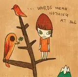 Words Mean Nothing at All by Yoshitomo Nara, 2016, Woodcut print, edition no. 8/25, sold Jul 2020