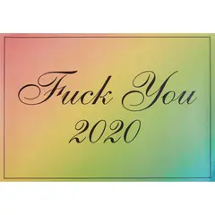 Jeremy Deller, FUCK YOU, 2020, Digital print, from the open edition