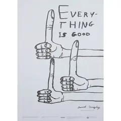 EVERYTHING IS GOOD (DON'T PANIC) POSTER by David Shrigley, 2010, Offset lithograph, sold Aug 2025