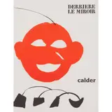 Alexander Calder, FRONT COVER, FROM 'DERRIÈRE LE MIROIR,' NO. 221- 1976, Colour lithograph, published by Maeght, Paris