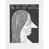 David Shrigley, AS THE YEARS PASS YOU GET MORE BEAUTIFUL, 2022, Linocut, 79/100