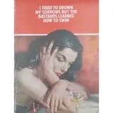 The Connor Brothers, I TRIED TO DROWN MY SORROWS BUT THE BASTARDS LEARNED HOW TO SWIM, 2022, Off-set lithograph, ed. 300