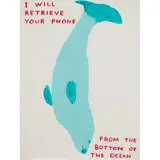 David Shrigley, I WILL RETRIEVE YOUR PHONE, 2021, Screenprint, 7/125