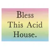 Jeremy Deller, BLESS THIS ACID HOUSE, 2020, digital print on 170gsm gloss paper, un-numbered sheet from the edition of 2000, unframed