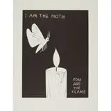 David Shrigley, I AM THE MOTH, YOU ARE THE FLAME, 2022, Linocut, 25/100