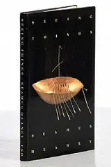 Seamus Heaney, Seeing Things, hardcover first American edition from 1991 published by Faber and Faber