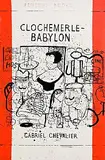 Neil Shawcross, Clochemerle Babylon
