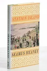 Seamus Heaney, Station Island (US Edition), book - first American edition - published by Farrar, Straus and Giroux in 1985.