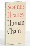 Human Chain by Seamus Heaney, first edition hardcover book - published by Faber and Faber in 2010, sold Jan 2025