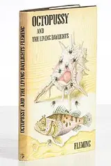Ian Fleming, Octopussy and the Living Daylights, first edition - published by Jonathan Cape, London in 1966